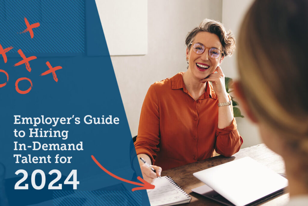Employer's Guide to Hiring In-Demand Talent for 2024 | Newsroom
